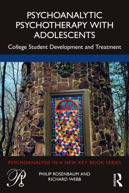 Psychoanalytic Psychotherapy with Adolescents: College student development and treatment