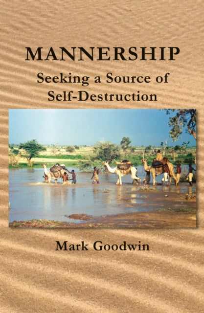 Mannership: Seeking a Source of Self-destruction