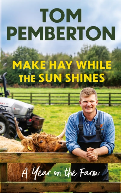 Make Hay While the Sun Shines: A Year on the Farm