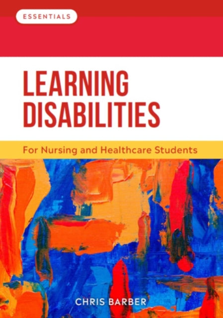 Learning Disabilities: A non-specialist introduction for nursing, health and social care