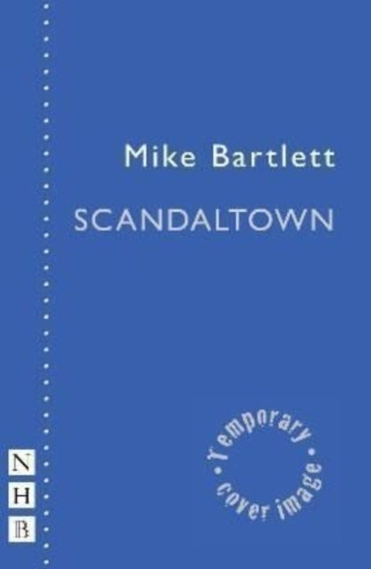 Scandaltown (NHB Modern Plays)