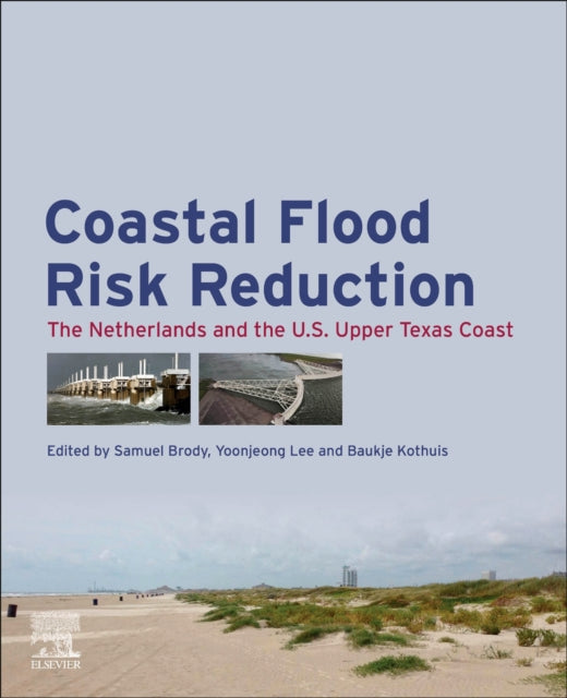 Coastal Flood Risk Reduction: The Netherlands and the U.S. Upper Texas Coast