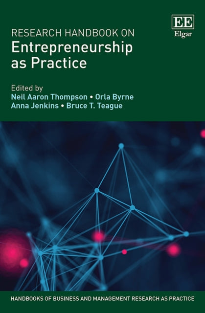 Research Handbook on Entrepreneurship as Practice                                       y