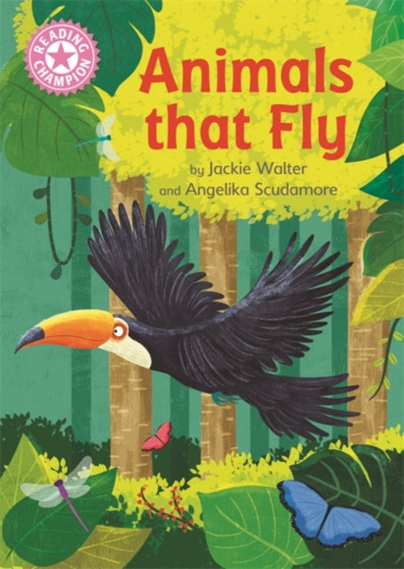 Reading Champion: Animals That Fly: Independent Reading Pink 1B Non-fiction