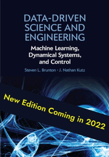 Data-Driven Science and Engineering: Machine Learning, Dynamical Systems, and Control