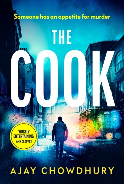The Cook: The gripping new thriller from the author of the Sunday Times Book of the Month, THE WAITER