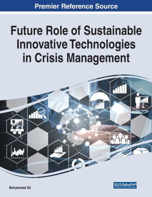 Future Role of Sustainable Innovative Technologies in Crisis Management