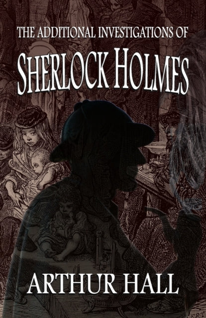 The Additional Investigations of Sherlock Holmes