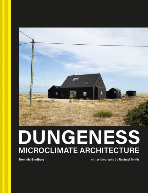 Dungeness: Coastal Architecture