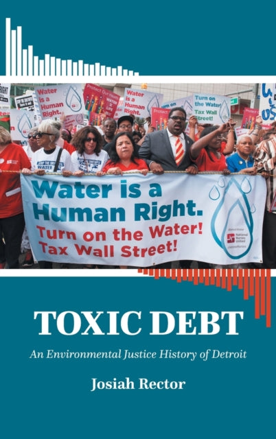 Toxic Debt: An Environmental Justice History of Detroit