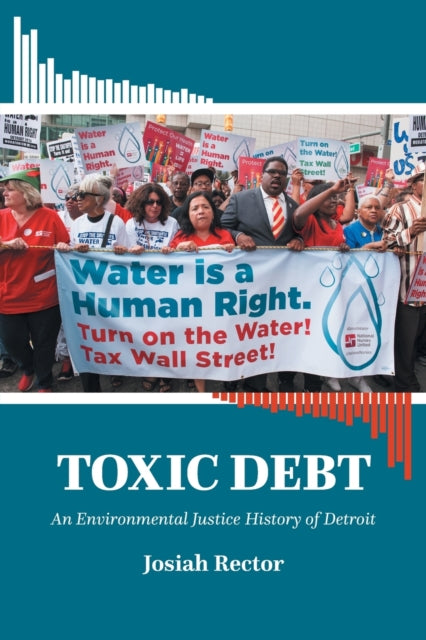 Toxic Debt: An Environmental Justice History of Detroit