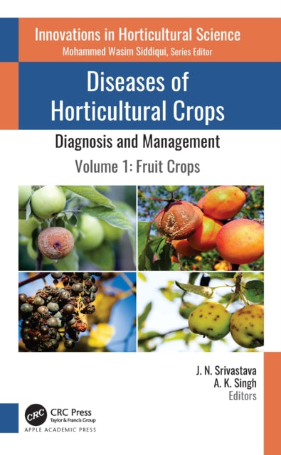 Diseases of Horticultural Crops: Diagnosis and Management: Volume 1: Fruit Crops