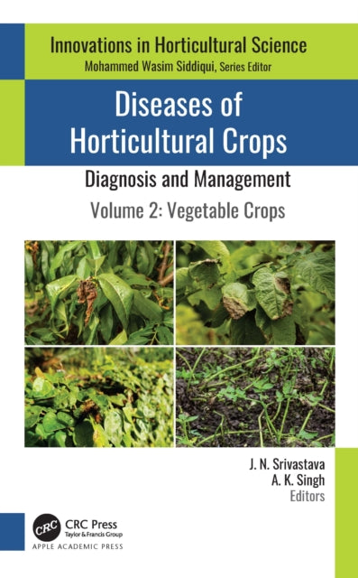 Diseases of Horticultural Crops: Diagnosis and Management: Volume 2: Vegetable Crops