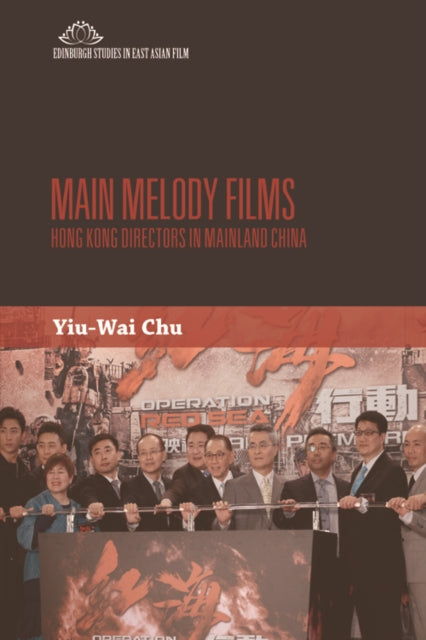 Main Melody Films: Hong Kong Directors in Mainland China