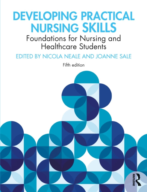 Developing Practical Nursing Skills: Foundations for Nursing and Healthcare Students