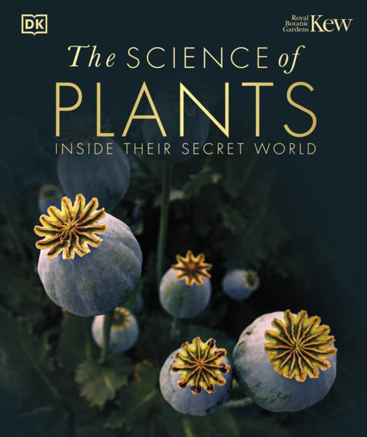 The Science of Plants: Inside their Secret World