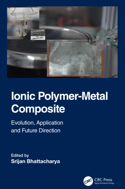 Ionic Polymer-Metal Composites: Evolution, Application and Future Directions