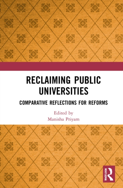Reclaiming Public Universities: Comparative Reflections for Reforms