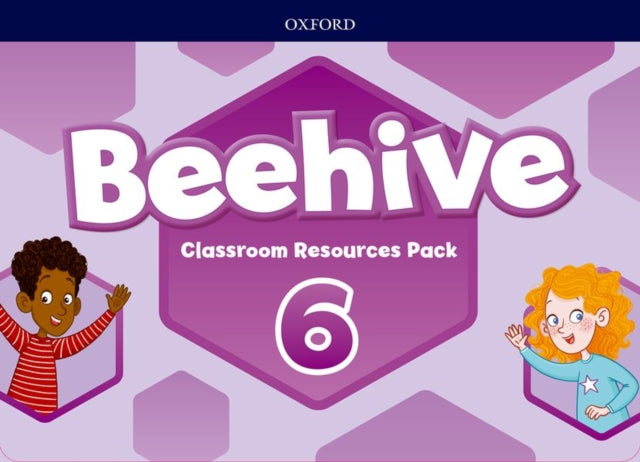 Beehive: Level 6: Classroom Resources Pack: Learn, grow, fly. Together, we get results!