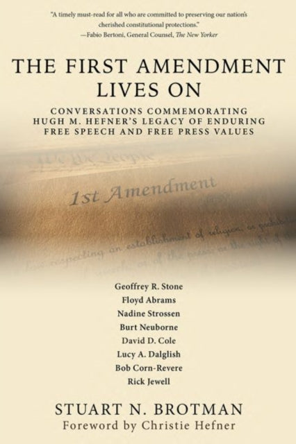The First Amendment Lives On: Conversations in Commemoration of Hugh M. Hefner's Legacy of Enduring Free Speech and Free Press Values