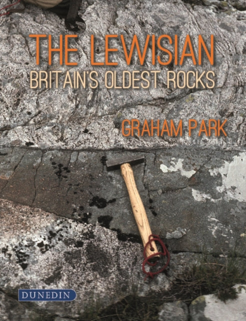 The Lewisian: Britain's oldest rocks