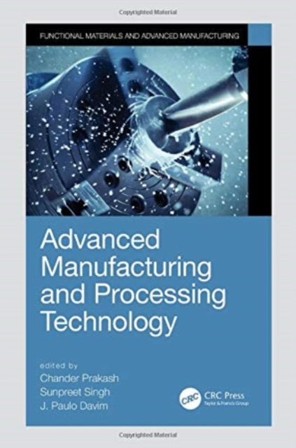 ADVANCED MANUFACTURING AND PROCESSI