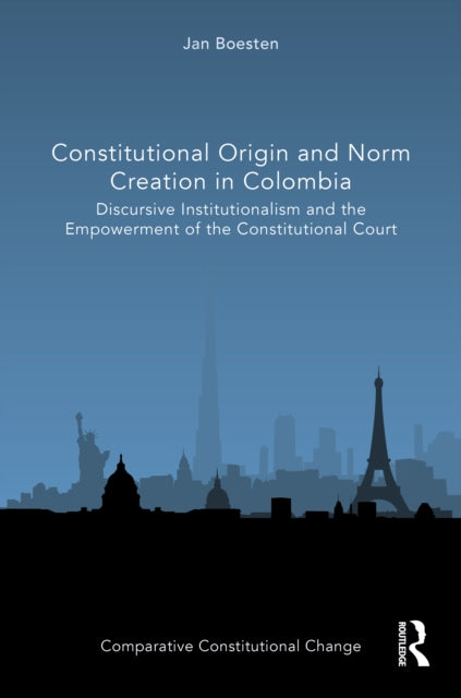 Constitutional Origin and Norm Creation in Colombia: Discursive Institutionalism and the Empowerment of the Constitutional Court