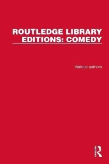 Routledge Library Editions: Comedy: 11 Volume Set