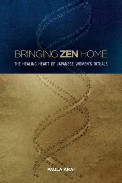 Bringing Zen Home: The Healing Heart  of Japanese Women's Rituals