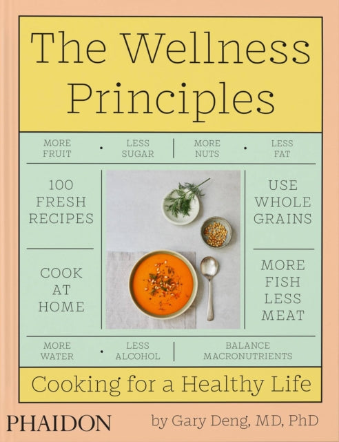 The Wellness Principles: Cooking for a Healthy Life