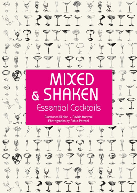 Mixed & Shaken: Essential Cocktails