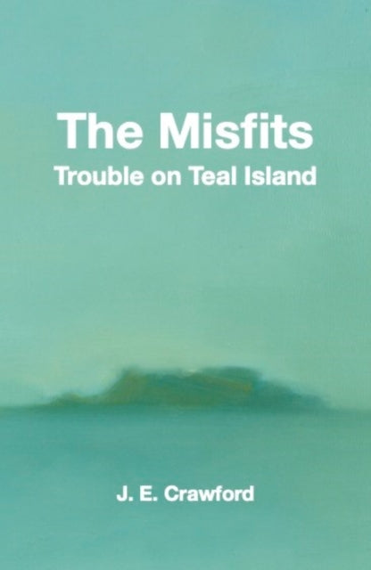 The Misfits: Trouble on Teal Island