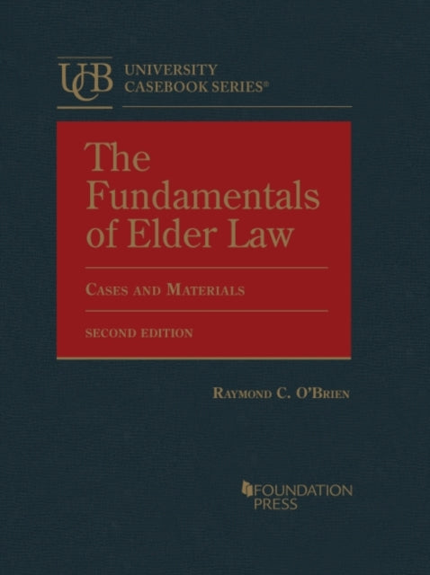 The Fundamentals of Elder Law: Cases and Materials