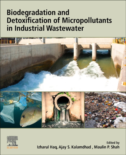 Biodegradation and Detoxification of Micropollutants in Industrial Wastewater