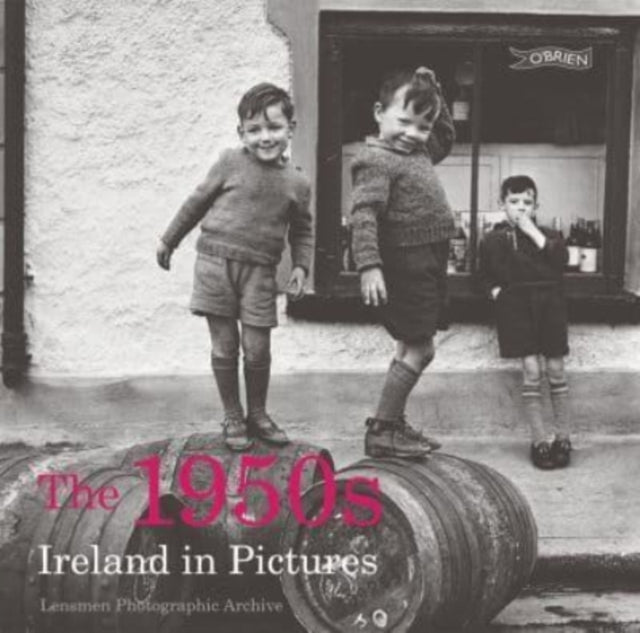 The 1950s: Ireland in Pictures