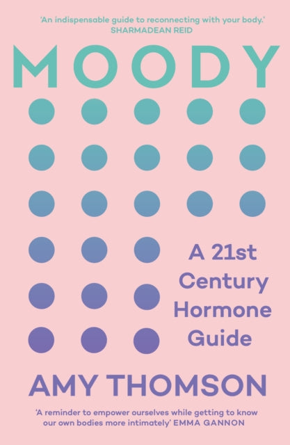 Moody: The Hidden Power of Hormones