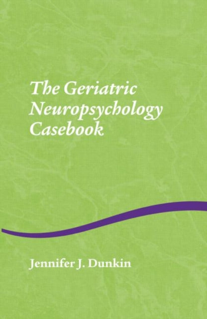 The Geriatric Neuropsychology Casebook