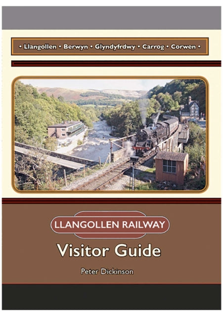 Llangollen Railway: Visitor Guide