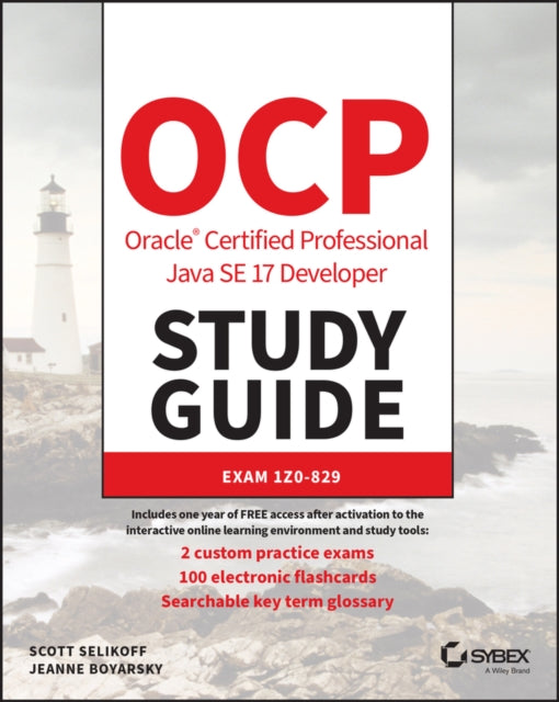 OCP Oracle Certified Professional Java SE 17 Developer Study Guide: Exam 1Z0-829