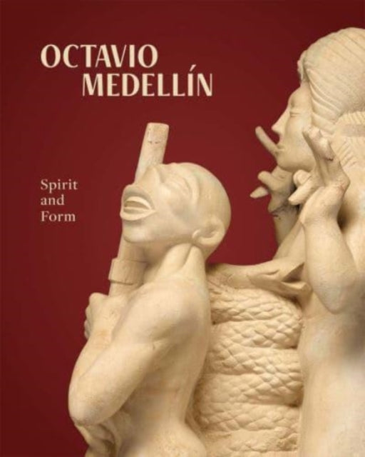 Octavio Medellin: Spirit and Form