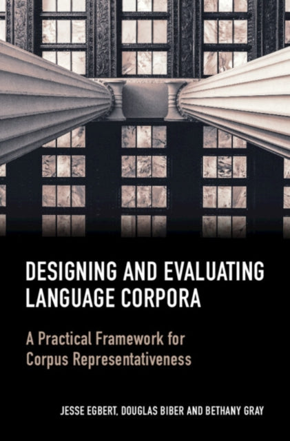 Designing and Evaluating Language Corpora: A Practical Framework for Corpus Representativeness