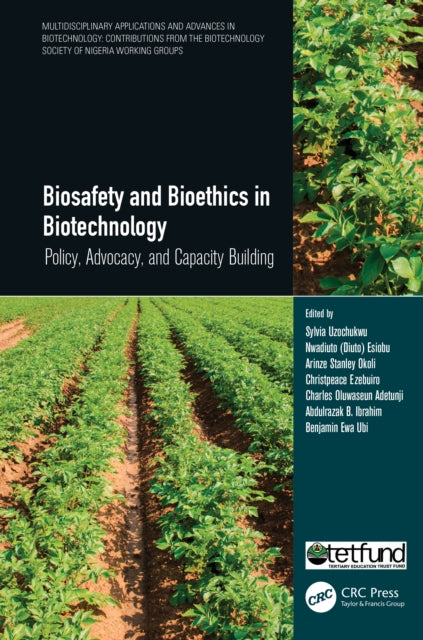 Biosafety and Bioethics in Biotechnology: Policy, Advocacy, and Capacity Building