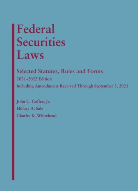Federal Securities Laws: Selected Statutes, Rules, and Forms, 2021-2022 Edition
