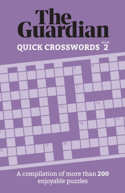 The Guardian Quick Crosswords 2: A compilation of more than 200 enjoyable puzzles