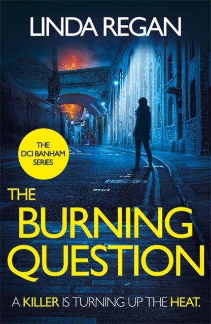 The Burning Question: A compulsive British detective crime thriller (The DCI Banham Series Book 5)