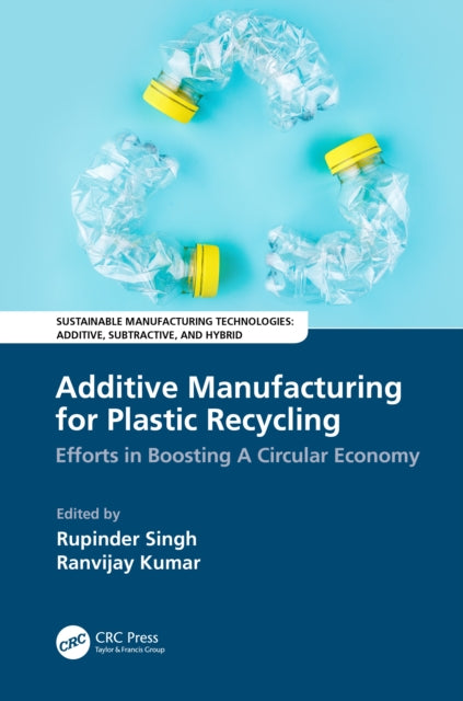 Additive Manufacturing for Plastic Recycling: Efforts in Boosting A Circular Economy