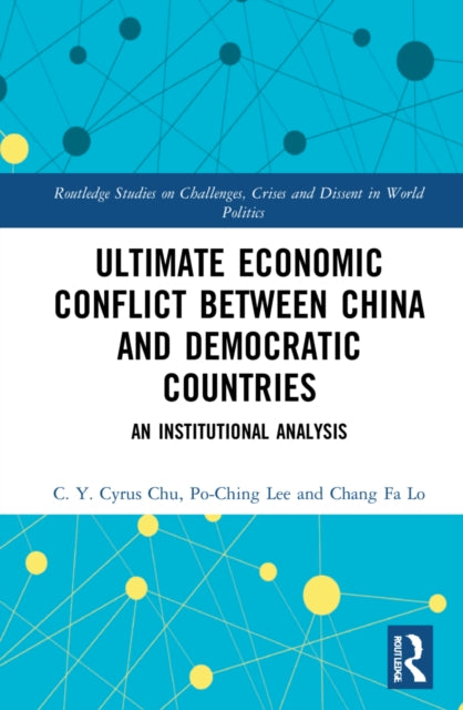 Ultimate Economic Conflict between China and Democratic Countries: An Institutional Analysis