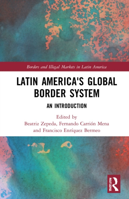 Latin America's Global Border System: An Introduction