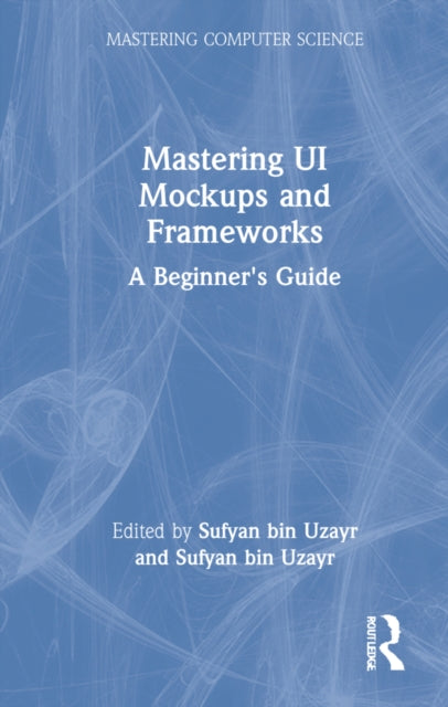 Mastering UI Mockups and Frameworks: A Beginner's Guide