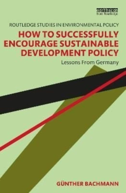 How to Successfully Encourage Sustainable Development Policy: Lessons from Germany